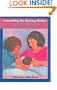 Counseling the Nursing Mother: A Lactation Consultant's Guide, Third Edition