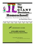 The Big Giant Decision...Homeschool!: Detailed Notes! Why We Did It! How You Can Do It!