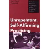 Unrepentant, Self-Affirming, Practicing: Lesbian/Bisexual/Gay People Within Organised Religion