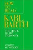 How to Read Karl Barth: The Shape of His Theology