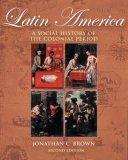 Latin America: A Social History of the Colonial Period (with InfoTrac&reg;)