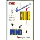 The Connoisseur's Guide to the Mind: How We Think, How We Learn, and What It Means to Be Intelligent