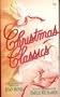 Christmas Classics (A Much Needed Holiday and Season Of Miracles)