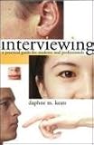 Interviewing
  A Practical Guide for Students and Professionals,
Daphne Keats
