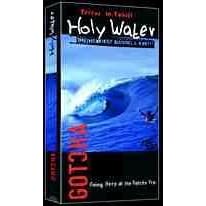 Holy Water (Gotcha Pro ASP Contest Held at Teahupoo, Tahiti in 1998)