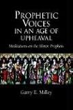 Books : Prophetic Voices in an Age of Upheaval: Meditations on the Minor Prophets