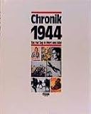 Chronik 1944 Tag fuer Tag in Wort und Bild