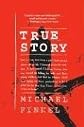 True Story: Murder, Memoir, Mea Culpa [Paperback]