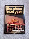 The show must go on : the story of the Theatre Royal, Norwich