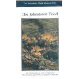 The Johnstown Flood: The True Story of One of America's Most Devistating Disasters in American History