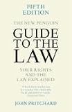 The New Penguin Guide to the Law: Your Rights and the Law Explained