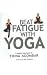 Beat Fatigue with Yoga: A Step-by-step Guide