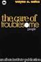 The Care of Troublesome People