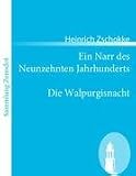 Ein Narr des Neunzehnten Jahrhunderts / Die Walpurgisnacht