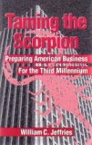 Taming the Scorpion: Preparing American Business for the Third Millennium