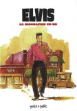 Elvis : La biographie en BD book cover