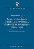 La correspondance d'Isabelle de Portugal, duchesse de Bourgogne (1430-1471) - 