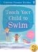 Teach Your Child to Swim (Usborne Parents' Guides)