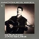Jacques Brel 1/Grand Jacques