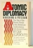 Atomic diplomacy : Hiroshima and Potsdam : the use of the atomic bomb and the American confrontation with Soviet power