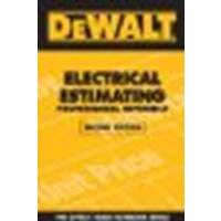 DEWALT Electrical Estimating Professional Reference by American Contractors Educational Services [DEWALT, 2008] (Paperback) 2nd Edition [Paperback]