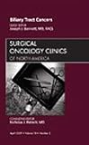 Biliary Tract Cancers, An Issue of Surgical Oncology Clinics (The Clinics: Surgery)