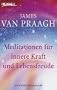 Meditationen f�r innere Kraft und Lebensfreude