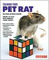 Training Your Pet Rat by Gerry Buscis, Gerry Bucsis, Barbara Somerville