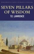 Seven Pillars of Wisdom (Wordsworth Classics of World Literature) (Wordsworth Classics of World Literature)