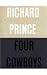 Richard Prince Four Cowboys: Standard Edition