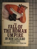 The Fall of the Roman Umpire