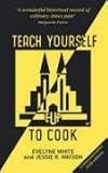 Teach Yourself to Cook (Teach Yourself - General)