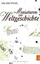 Miniaturen zur Weltgeschichte