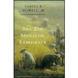 The Zen monastic experience : Buddhist practice in contemporary Korea