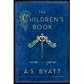 The Children's Book by Byatt,A.S.. [2009] Hardcover