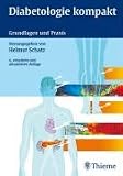 Diabetologie kompakt: Grundlagen und Praxis