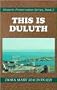 This is Duluth (Historic Preservation Series)