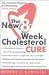 The 8-Week Cholesterol Cure: How to Lower Your Blood Cholesterol by Up to 40 Percent Without Drugs or Deprivation