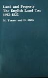 Land and property : the English land tax 1692-1832
