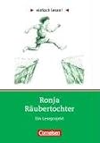 einfach lesen! - F&uuml;r Lesefortgeschrittene: Niveau 1 - Ronja R&auml;ubertochter: Ein Leseprojekt nach dem gleichnamigen Roman von Astrid Lindgren - .. - Roman - Leseheft f&uuml;r den F&ouml;rderunterricht - Dr. Michaela Greisbach