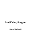 Review IndyPublish.com  / Paul Faber, Surgeon
