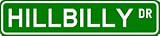 HILLBILLY Street Sign ~ Custom Aluminum Street Signs