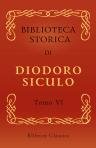 Biblioteca storica di Diodoro Siculo. Volgarizzata dal cav. Compagnoni. Tomo 6