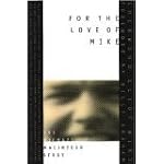 For the Love of Mike: The Michael Macintosh Story book cover