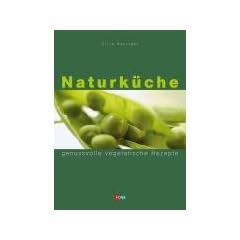 Naturk�che - genussvolle vegetarische Rezepte