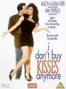 I Don`t Buy Kisses Anymore