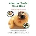 Alkaline Foods Cookbook