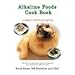 Alkaline Foods Cookbook