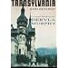 Transylvania and Beyond: A Travel Memoir