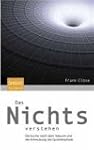 Das Nichts verstehen: Die Suche nach...